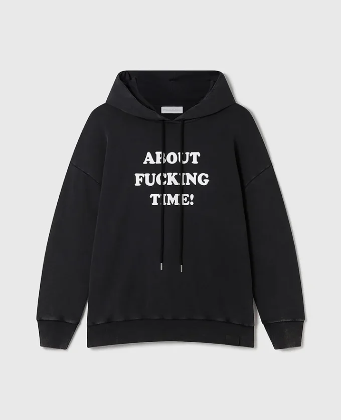 About Fucking Time! Hoodie About Fucking Time! Hoodie